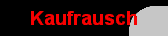  Kaufrausch 