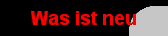  Was ist neu 